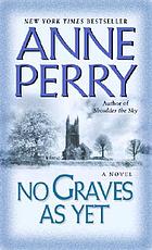No graves as yet : a novel