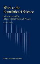 Work at the boundaries of science : information and the interdisciplinary research process