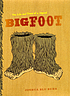 Bigfoot : the life and times of a legend by  Joshua Blu Buhs 