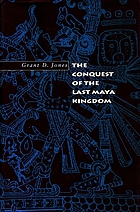 The conquest of the last Maya kingdom