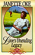 Love's unending legacy por Janette Oke