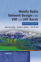 Mobile radio network design in the VHF and UHF bands : a practical approach