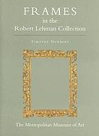The Robert Lehman collection XIII : frames