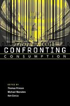 Confronting consumption
