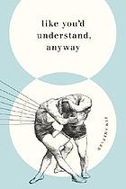 Like you'd understand, anyway : stories
