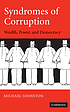 Syndromes of corruption : wealth, power, and democracy 著者： Michael Johnston