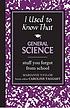 General science : stuff you forgot from school by  Marianne Taylor 