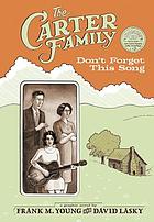 The Carter Family : don't forget this song