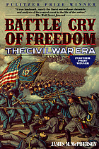 Battle cry of freedom : the Civil War era