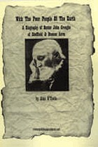 With the poor people of the earth : a biography of Doctor John Creaghe of Sheffield & Buenos Aires