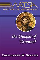 What are they saying about the Gospel of Thomas?