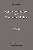 On the reliability of economic models : essays in the philosophy of economics