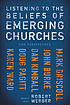 Listening to the beliefs of emerging churches... de Robert Webber