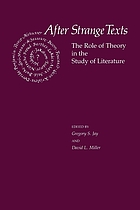 After strange texts : the role of theory in the study of literature