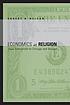 Economics as religion : from Samuelson to Chicago... 著者： Robert Henry Nelson
