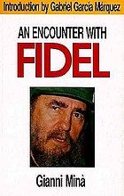 An encounter with Fidel : an interview