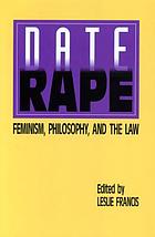 Date rape : feminism, philosophy, and the law