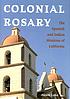 Colonial rosary : the Spanish and Indian missions... von Alison Lake