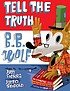 Tell the truth, B.B. Wolf by  Judy Sierra 