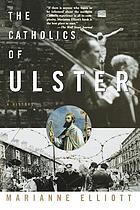 The Catholics of Ulster : a history