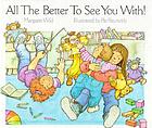 All the better to see you with!