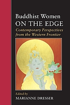 Buddhist women on the edge : contemporary perspectives from the western frontier