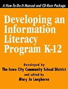 Developing an information literacy program K-12 : a how-to-do-it manual and CD-ROM package