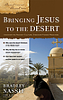 Bringing Jesus to the desert door Brad Nassif