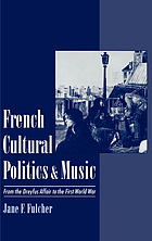 French cultural politics & music : from the Dreyfus affair to the First World War