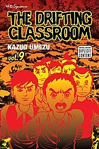 The drifting classroom. Vol. 9