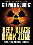 Stephen Coonts' Deep black--dark zone