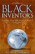 Black inventors : crafting over 200 years of success by  Keith C Holmes 
