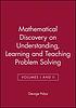 Mathematical discovery : on understanding, learning,... by  George Pólya 