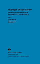 Hydrogen energy system : production and utilization of hydrogen and future aspects