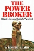 The power broker: Robert Moses and the fall of... by  Robert A Caro 