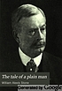 The tale of a plain man, 著者： William Alexis Stone