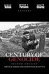 Century of genocide : critical essays and eyewitness accounts