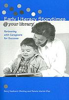 Early literacy storytimes @ your library : partnering with caregivers for success