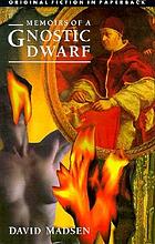 Memoirs of a gnostic dwarf