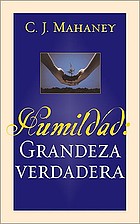 Humildad : grandeza verdadera
