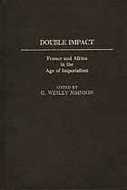 Double impact : France and Africa in the age of imperialism
