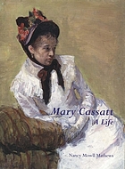 Mary Cassatt : a life