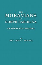 The Moravians in North Carolina : an authentic history