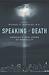 Speaking of death : America's new sense of mortality 著者： Michael K Bartalos