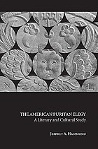 The American Puritan elegy : a literary and cultural study