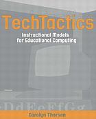 TechTactics : instructional models for educational computing