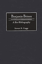 Benjamin Britten : a bio-bibliography