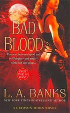 Bad blood : a Crimson Moon novel.