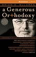 A generous or+hodoxy : why I am a missional, evangelical,... 著者： Brian D McLaren