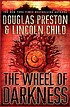 The wheel of darkness por Douglas J Preston